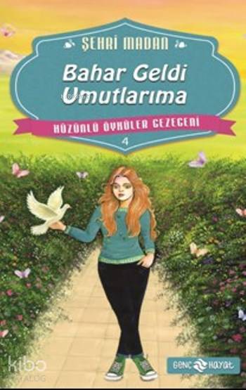  Bahar Geldi Umutlarıma | Bahar Geldi Umutlarıma | Fatıma Zehra Bayrak | Şehri Madan | Hayat Yayınları | 9786055122805 