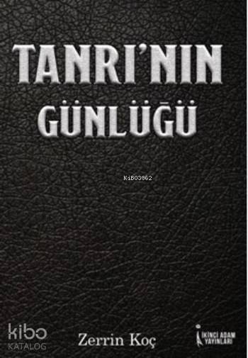  Tanrının Günlüğü | Tanrının Günlüğü | Zerrin Koç | İkinci Adam Yayınları | 9786051289878 