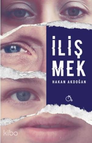  İlişmek | İlişmek | Hakan Akdoğan | Melike Oran | Aylak Adam | 9786059691413 