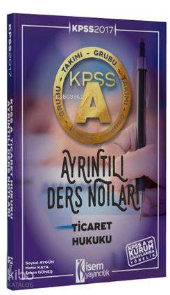 KPSS A Grubu Ticaret Hukuku Ayrıntılı Ders Notları 2017