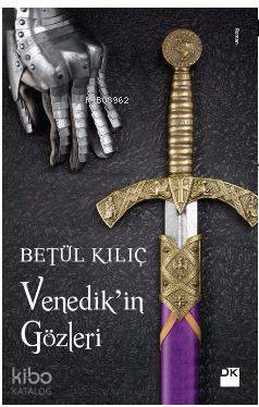  Venedikin Gözleri | Venedikin Gözleri | Şeyda Betül Kılıç | Doğan Kitap | 9786050945690 