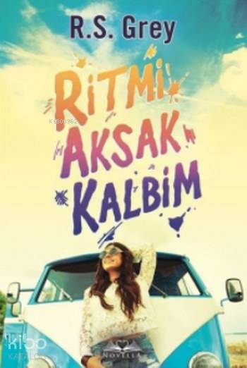  Ritmi Aksak Kalbim | Ritmi Aksak Kalbim | R S Grey | Novella Yayınları | 9786051863320 