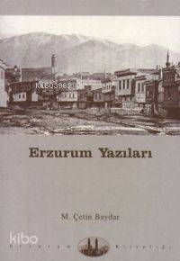  Erzurum Yazıları | Mustafa Çetin Baydar | Dergah Yayınları | 9789757032892 | 