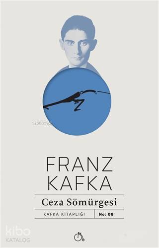  Ceza Sömürgesi | Ceza Sömürgesi | Franz Kafka | Aylak Adam | 9786052060117 