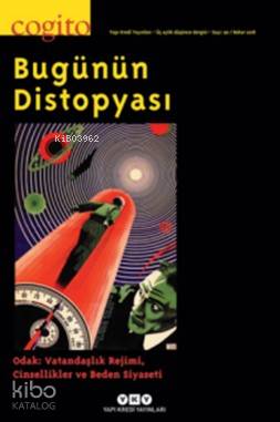  Cogito 90 / Bugünün Distopyası | Cogito 90 / Bugünün Distopyası | Kolektif | Şeyda Öztürk | Yapı Kredi Yayınları ( YKY ) | 9771300288090 