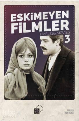  Eskimeyen Filmler 3 | Tuba Deniz | Zahid YıldırımZeyd Karaaslan | Ahmet Çelik | Elif Reis | Küre Yayınları | 9786057646118 | 