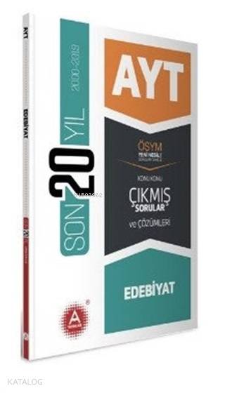 A Yayınları AYT Edebiyat Son 20 Yılın Çıkmış Soruları ve Ayrıntılı Çözümleri A 