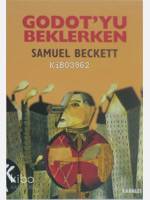  Godotyu Beklerken | Godotyu Beklerken | Samuel Beckett | Uğur Ün | Kabalcı Yayınevi | 9789758240074 