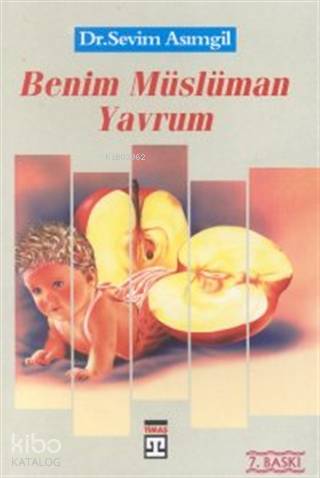  Benim Müslüman Yavrum | Sevim Asımgil | Timaş Yayınları | 9799753629088 