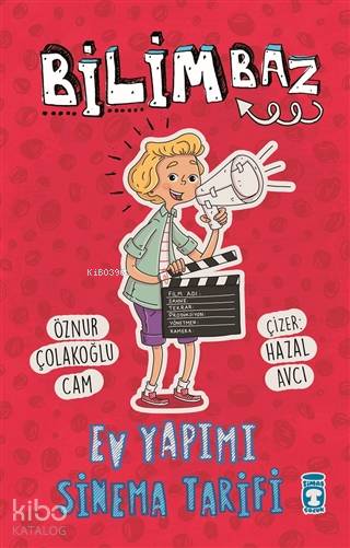  Bilimbaz Ev Yapımı Sinema Tarifi | Bilimbaz Ev Yapımı Sinema Tarifi | Öznur Çolakoğlu Cam | Hazal Avcı | Timaş Çocuk | 9786050834482 