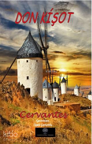  Don Kişot | Don Kişot | Miguel De Cervantes Saavedra | İpek Çorumlu | Platanus Publishing | 9786257645386 