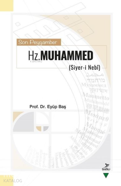  Son Peygamber Hz Muhammed | Eyüp Baş | Grafiker Yayınları | 9786052233856 | 