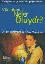  Vücuduma Neler Oluyor Erkekler İçin | Vücuduma Neler Oluyor Erkekler İçin | Lynda Madaras | Area Madaras | Lynda MadarasArea Madaras | Pınar Öcal | Altın Kitaplar | 9789752104648 