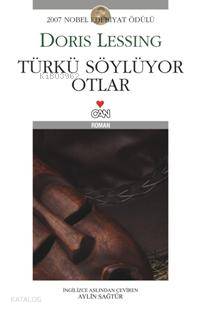  Türkü Söylüyor Otlar | Doris Lessing | Aylin Sağtür | Can Yayınları | 9789750703751 | 