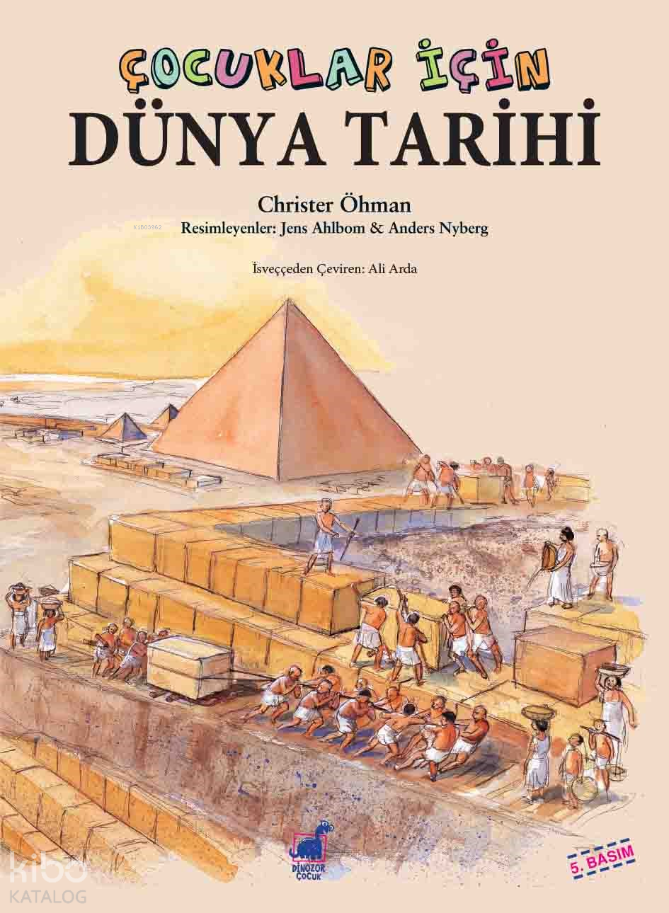  Çocuklar İçin Dünya Tarihi | Çocuklar İçin Dünya Tarihi | Christer Öhman | Ali Arda | Ayrıntı Yayınları | 9786055648084 