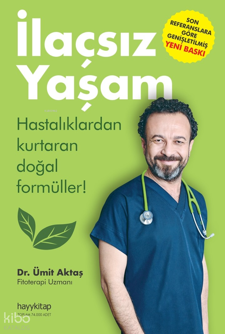  İlaçsız Yaşam Hastalıklardan Kurtaran Doğal Formüller | İlaçsız Yaşam Hastalıklardan Kurtaran Doğal Formüller | Dr Ümit Aktaş | Hayy Kitap | 9786055181185 