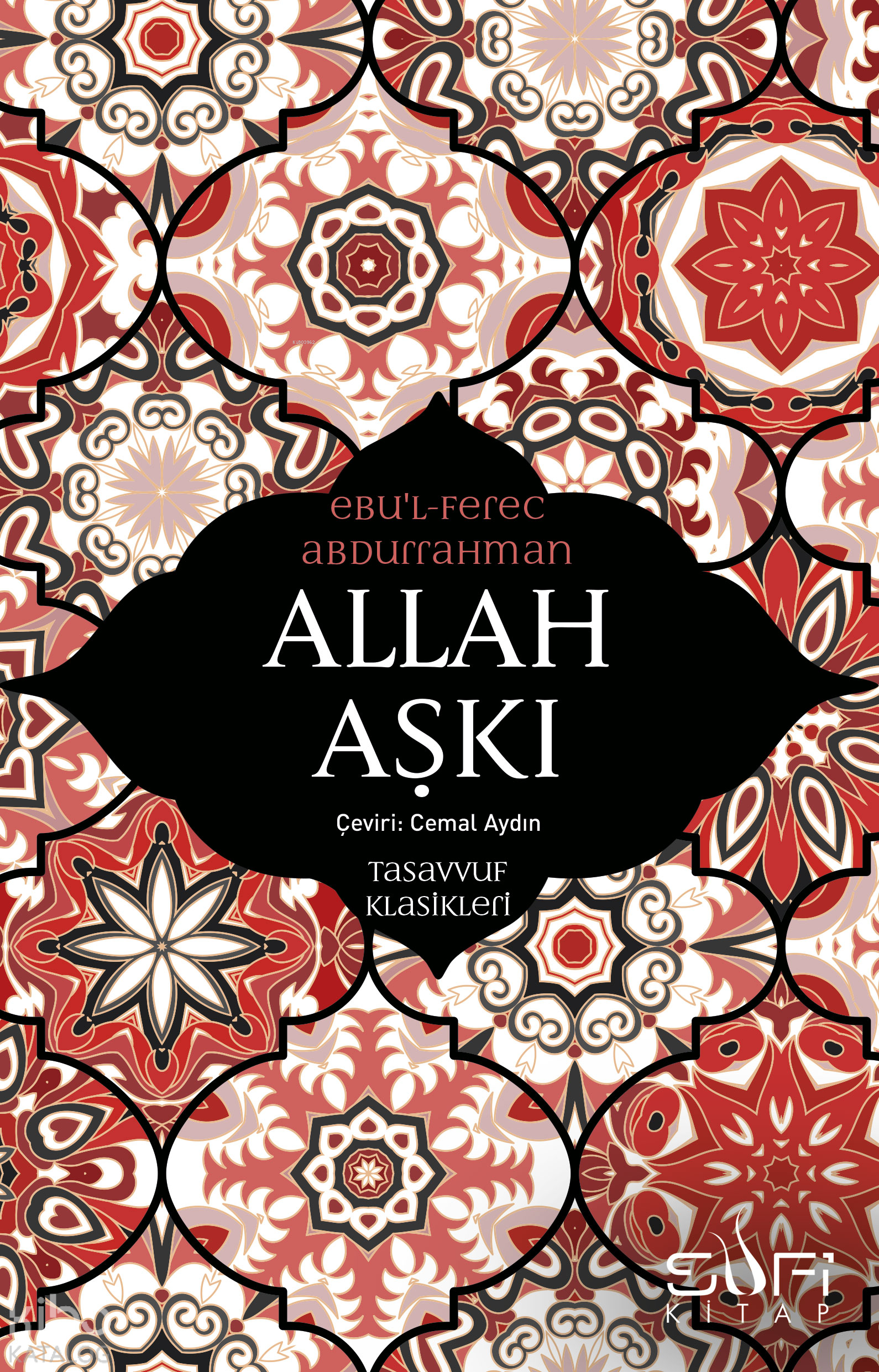  Allah Aşkı | Allah Aşkı | Ebul Ferec Abdurrahman | Cemal Aydın | Sufi Kitap | 9786059778954 