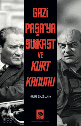 Gazi Paşa'ya Suikast ve Kurt Kanunu