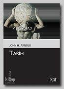 Tarih | John H Arnold | Sevda Çalışkan | Dost Kitabevi | 9789752983335 | 