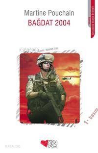 Bağdat 2004 | Martine Pouchain | Nükhet İzet | Can Çocuk Yayınları | 9789750710087 | 