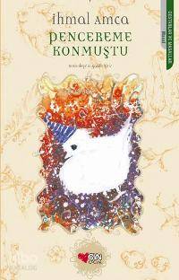  Pencereme Konmuştu | İhmal Amca | Can Çocuk Yayınları | 9789750701634 | 