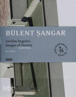 Bülent Şangar Gerilim İmgeleri | Bülent Şangar Gerilim İmgeleri | Ali Akay | Yapı Kredi Yayınları ( YKY ) | 9789750816000 