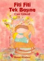  Fiti Fiti Tek Başına | Can Göknil | Remzi Kitabevi | 9789751402318 | 