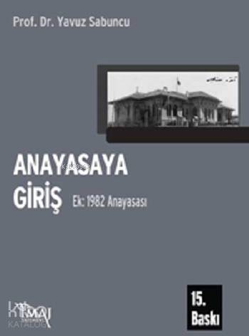  Anayasaya Giriş Ek 1982 Anayasası | Yavuz Sabuncu | İmaj Yayıncılık | 9789757852209 | 