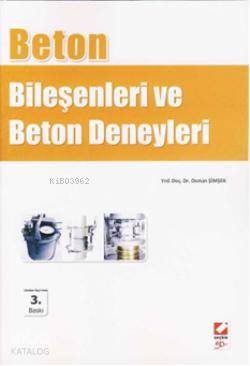  Beton Bileşenleri ve Beton Deneyleri | Beton Bileşenleri ve Beton Deneyleri | Osman Şimşek | Seçkin Yayıncılık | 9789750212031 