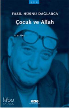  Çocuk ve Allah | Fazıl Hüsnü Dağlarca | Yapı Kredi Yayınları ( YKY ) | 9789750819094 | 
