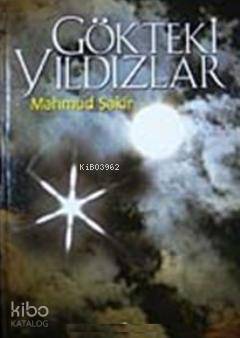  Gökteki Yıldızlar | Gökteki Yıldızlar | Mahmud Şakir | Ravza Yayınları | 9789756500026 