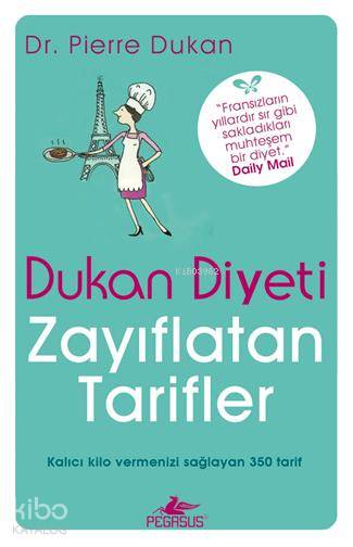  Dukan Diyeti Zayıflatan Tarifler | Pierre Dukan | Pınar Ercan | Nilüfer Altınel | Pegasus Yayıncılık | 9786055289546 | 