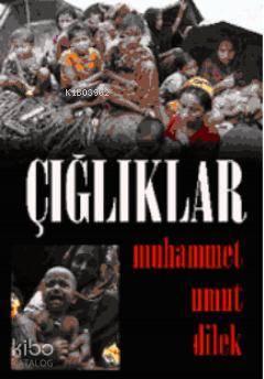  Çığlıklar | Çığlıklar | Muhammed Umut Dilek | Kutup Yıldızı Yayınları | 9786055291198 