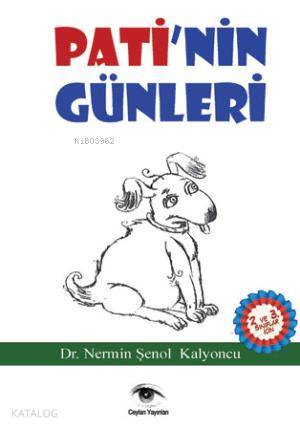  Patinin Günleri | Nermin Şenol Kalyoncu | Ceylan Yayınları | 9786055252335 | 