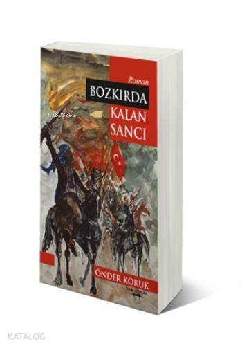 Bozkırda Kalan Sancı