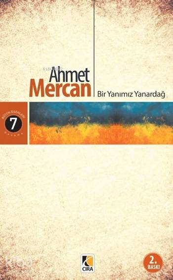  Bir Yanımız Yanardağ | Bir Yanımız Yanardağ | Ahmet Mercan | Metin Aydost | Yunus Karaaslan | Mehdi Yılmaz | Çıra Yayınları | 9786054913688 