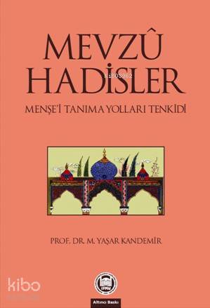 Mevzu Hadisler; Menşei Tanıma Yolları Tenkidi