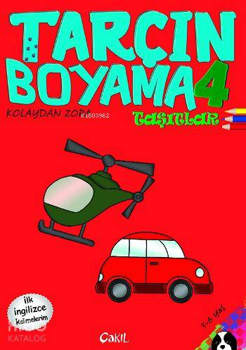  Tarçın Boyama 4 Taşıtlar | Fevziye Balcı | Çakıl Yayınları | 9786059864084 | 