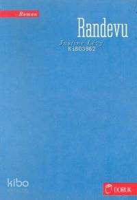  Randevu | Randevu | Justine Levy | Sevgi Türker Terlemez | Doruk Yayıncılık | 9789755531717 