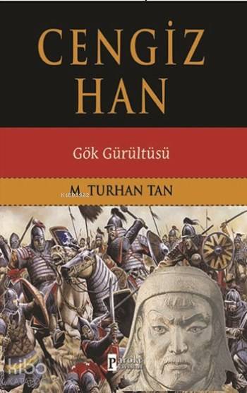  Cengiz Han Gök Gürültüsü | M Turhan Tan | Celal Coşkun | Celal Coşkun | M Duhan Coşkun | Parola Yayınları | 9786059121958 | 