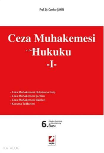  Ceza Muhakemesi Hukuku 1 | Ceza Muhakemesi Hukuku 1 | Cumhur Şahin | Seçkin Yayıncılık | 9789750234057 