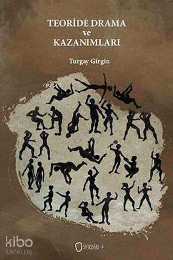 Teoride Drama ve Kazanımları | Turgay Girgin | Sıfırdan Yayınları | 9786056604928 | 