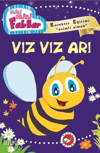  Mini Mini Fabllar Vız Vız Arı | Fatma Işık | Gökçe Akyıldız | Beyaz Balina Yayınları | 9789759998912 | 