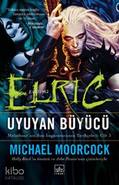  Elric Uyuyan Büyücü | Michael Moorcock | Barış Tanyeri | Şükrü Karakoç | Ömer Ezer | İthaki Yayınları | 9786053755609 | 