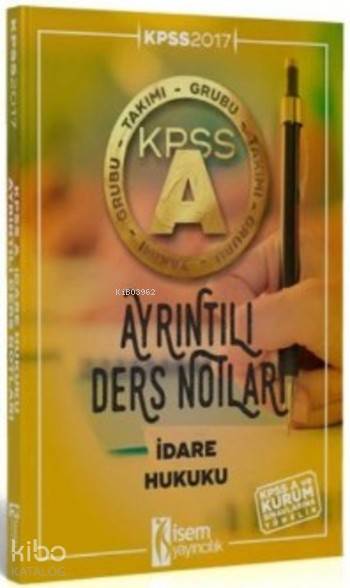 KPSS A Grubu İdare Hukuku Ayrıntılı Ders Notları 2017