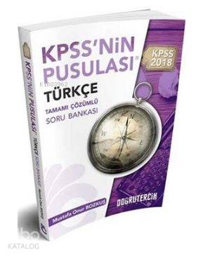  KPSSnin Pusulası Türkçe Tamamı Çözümlü Soru Bankası | Mustafa Onur Bozkuş | Doğru Tercih Yayınları | 9786052336038 | 