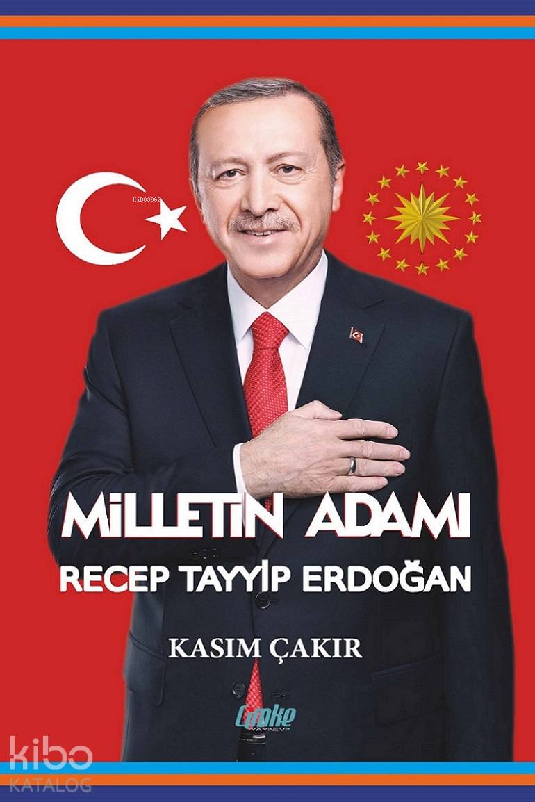  Milletin Adamı Recep Tayyip Erdoğan | Salih Sedat Ersöz | Çimke Yayınları | 9786058233447 | 