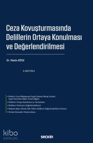  Ceza Kovuşturmasında Delillerin Ortaya Konulması ve Değerlendirilmesi | Metin Köse | Seçkin Yayıncılık | 9789750245244 | 