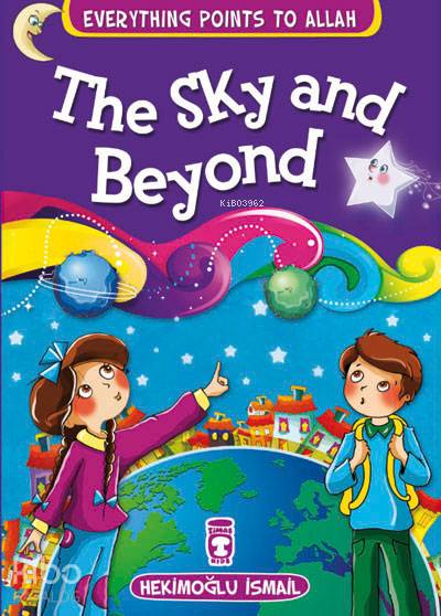  Everything Points to Allah The Sky and Beyond | Everything Points to Allah The Sky and Beyond | Timaş Kids | 9786050815184 