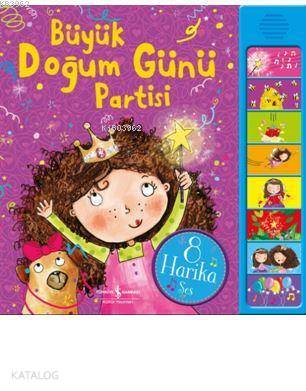  Büyük Doğum Günü Partisi Müzikli Kitap | Büyük Doğum Günü Partisi Müzikli Kitap | Elif Dinçer | Meltem Aydın | Elizabeth Dale | Türkiye İş Bankası Kültür Yayınları | 9786052953549 